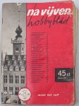 Combrink, J., Wiedhaup, C.J.J. -redactie - na vijven hobbyblad / maak het zelf 1959