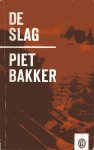 Bakker, Piet - De Slag