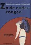 Jacques. Klöters - Zo de ouden zongen De mooiste levensliedjes met bladmuziek