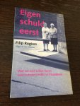 Rogiers, F. - Eigen schuld eerst