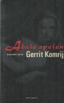 [Komrij, Gerrit] - Abele spelen bewerkt door Gerrit Komrij