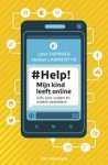 Swinnen, Lieve& Lammertyn, Stefaan - # Help! Mijn kind leeft online