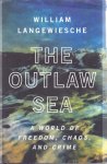 Langewiesche, William (ds1332) - The outlaw sea / A world of freedom, chaos and crime