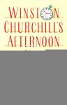 Campbell, Jeremy - Winston Churchill's Afternoon Nap