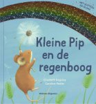 Elisabeth Baguley, Caroline Pedler - Kleine Pip En De Regenboog