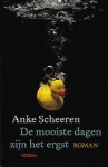 Scheeren, Anneke - De mooiste dagen zijn het ergst Scheeren, Anneke - De mooiste dagen zijn het ergst