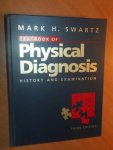 Swartz, Mark H. - Textbook of physical diagnosis. History and examination
