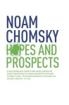 Noam Chomsky - Hopes and Prospects