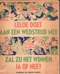 Wolffenbuttel-van Rooijen, H - Leloe doet aan een wedstrijd mee zal zij winnen ja of nee?