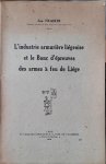 FRAIKIN Jos. - L'industrie armurière liégeoise et le Banc d'épreuves des armes à feu de Liége