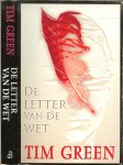 Green, Tim. Vertaling  Gerard Grasman  .. Omslagontwerp Hesseling Design Ede - De letter van de wet