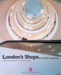 Draper-Stumm, Tara & Derek Kendall - London Shops: The World's Emporium