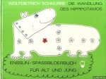 Schnurre, Wolfdietrich - Die Wandlung des Hippipotamus. Ensslin-Spassbilderbuch für Jung und Alt