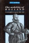 NIEROP, H.F.K. VAN - The nobility of Holland. From knights to regents, 1500 - 1600 NIEROP, H.F.K. VAN - The nobility of Holland. From knights to regents, 1500 - 1600