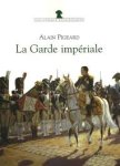Alain Pigeard - La garde impériale