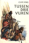 King, Clive - Tussen drie vuren