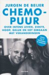 Beijer, Jurgen de - Chemopuur. Over intens leven, ziekte, hoop, geluk en het omgaan met veranderingen