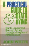 White, John - A Practical Guide to Death Dying