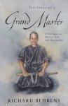 Behrens, Richard. - Teachings of a grand Master. A Dialogue on Martial Arts and Spirituality