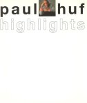 Paul Huf 21823 - Paul Huf: Highlights Flashback