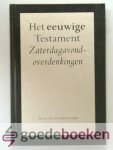 Breevaart, Ds. G. van de - Het eeuwige Testament --- Zaterdagavondoverdenkingen