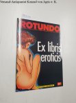 Rotundo, Massimo: - Ex libris eroticis 1 . Adults only