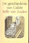 Zuylen, Belle van - De geschiedenis van Caliste