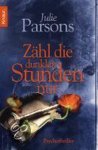 Julie Parsons - Zähl die dunklen Stunden nur