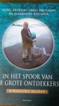 Argeloo, Marc, Brugman, Emile, Reeuwijk, Alexander - In het spoor van de grote ontdekkers / o'Hanlons helden Argeloo, Marc, Brugman, Emile, Reeuwijk, Alexander - In het spoor van de grote ontdekkers / o'Hanlons helden