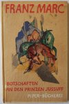 Marc Maria und Schmidt Georg , ill. Marc Franz - Franz Marc Botschaften an den Prinzen Jussuff