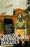 Othen, Christopher - Franco's International Brigades / Adventurers, Fascists, and Christian Crusaders in the Spanish Civil War.