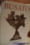Michel Poletti,  Alain Richarme - Gualtiero BUSATO,  catalogue raisonne des bronzes 2000 -2010