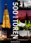 Leo Nierse en Edine Wijnands - 500 jaar Toren