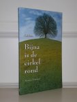 Mateboer, Hennie - Bijna is de cirkel rond - gedichten Mateboer, Hennie - Bijna is de cirkel rond - gedichten