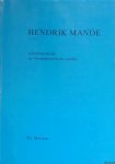 Mertens, Th. - Hendrik Mande (?-1431). Teksthistorische en literairhistorische studies (avec des resumés en français)