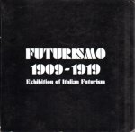 Carrà, Massimo (inleiding), Angelo Bozzolla, Caroline Tisdall, e.a. - Futurismo 1909-1919. Exhibition of Italian Futurism