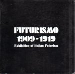 Carrà, Massimo (inleiding), Angelo Bozzolla, Caroline Tisdall, e.a. - Futurismo 1909-1919. Exhibition of Italian Futurism