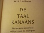 Kohlbrugge; H.F. - De taal Kanaans - Een gesprek tussen twee reizigers naar de eeuwigheid.