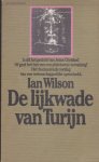 Wilson, Ian - De lijkwade van Turijn - het fascinerende verslag van een wetenschappelijke speurtocht: zien we het gelaat van Jezus Christus?