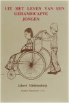 Albert Middendorp Christa Hendrickx - Uit het leven van een gehandicapte jongen