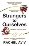 Aviv, Rachel - Strangers To Ourselves