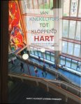 Klugkist, Alex C. / Sybrandy, Sybren - Van knekelhuis tot kloppend hart Klugkist, Alex C. / Sybrandy, Sybren - Van knekelhuis tot kloppend hart