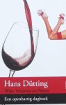 Dütting, Hans - Wijn, vrouwen en plezier / een openhartig dagboek