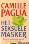 Pagllia, Camille - Het seksuele masker: kunst, seksualiteit en decadentie in de westerse beschaving