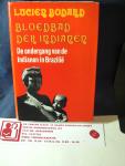 Bodard, Lucien - Bloedbad der Indianen, De ondergang van de Indianen in Brazilië