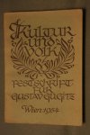 SCHMIDT, LEOPOLD. (ed.) - Kultur und Volk. Beiträge zur Volkskunde aus Österreich, Bayern und der Schweiz. Festschrift für Gustav Gugitz zum achtzigsten Geburtstag.