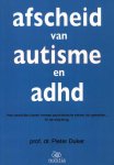 Pieter Duker - Afscheid van autisme en adhd