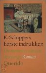 K. Schippers - Eerste indrukken De memoires van een driejarige