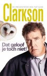 Jeremy Clarkson - Dat Geloof Je Toch Niet !