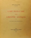 RAGAI, DORIA (SHAFIK) - L'art pour l'art dans l'Égypte antique. Avec 1 planche en couleur et 94 planches en noir.